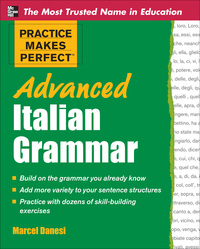 Cover image: Practice Makes Perfect Advanced Italian Grammar 1st edition 9780071476942