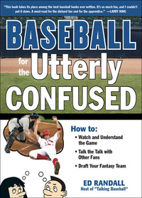 Imagen de portada: Baseball for the Utterly Confused 1st edition 9780071634748
