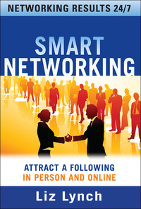 Omslagafbeelding: Smart Networking: Attract a Following In Person and Online 1st edition 9780071602945