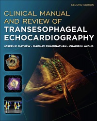 صورة الغلاف: Clinical Manual and Review of Transesophageal Echocardiography, Second Edition 2nd edition 9780071638074