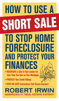 صورة الغلاف: How to Use a Short Sale to Stop Home Foreclosure and Protect Your Finances 1st edition 9780071635585