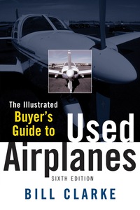 Imagen de portada: Illustrated Buyer's Guide to Used Airplanes 6th edition 9780071454278