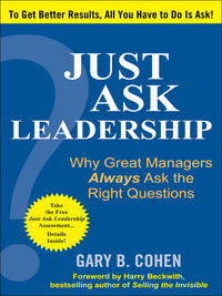表紙画像: Just Ask Leadership:  Why Great Managers Always Ask the Right Questions 1st edition 9780071621779