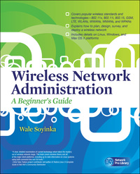 Cover image: Wireless Network Administration A Beginner's Guide 1st edition 9780071639217