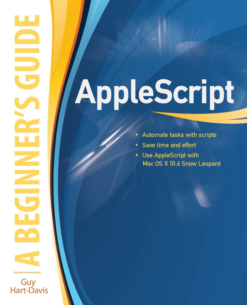 AppleScript: A Beginner’s Guide 1st Edition