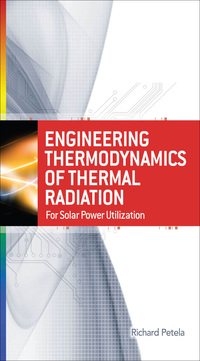 Cover image: Engineering Thermodynamics of Thermal Radiation: for Solar Power Utilization 1st edition 9780071639620