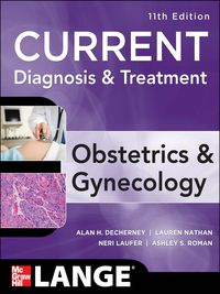 Cover image: Current Diagnosis & Treatment Obstetrics & Gynecology, Eleventh Edition 11th edition 9780071638562