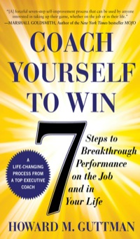 Cover image: Coach Yourself to Win: 7 Steps to Breakthrough Performance on the Job and In Your Life 1st edition 9780071823227