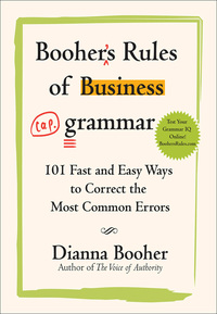 表紙画像: Booher's Rules of Business Grammar: 101 Fast and Easy Ways to Correct the Most Common Errors 1st edition 9780071486682