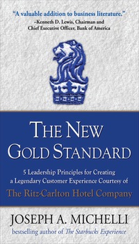 Imagen de portada: The New Gold Standard: 5 Leadership Principles for Creating a Legendary Customer Experience Courtesy of the Ritz-Carlton Hotel Company 1st edition 9780071548335