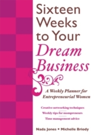Cover image: 16 Weeks to Your Dream Business: A Weekly Planner for Entrepreneurial Women 1st edition 9780071588362
