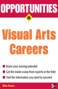 Cover image: Opportunities in Visual Arts Careers 3rd edition 9780071545297