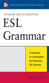 Cover image: McGraw-Hill's Essential ESL Grammar 1st edition 9780071496421