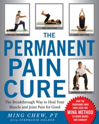 صورة الغلاف: The Permanent Pain Cure: The Breakthrough Way to Heal Your Muscle and Joint Pain for Good (PB) 1st edition 9780071627139