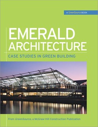Imagen de portada: Emerald Architecture: Case Studies in Green Building (GreenSource) 1st edition 9780071544115