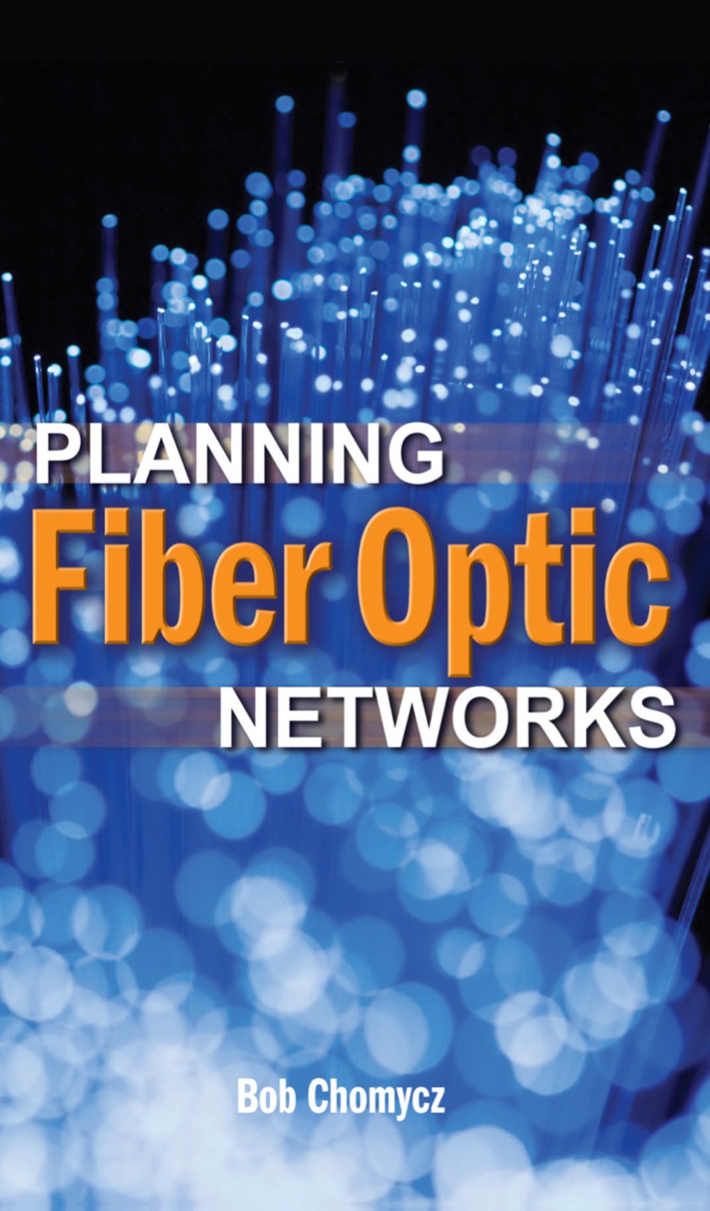 Planning Fiber Optics Networks 1st Edition