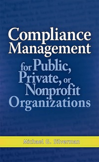 Omslagafbeelding: Compliance Management for Public, Private, or Non-Profit Organizations 1st edition 9780071496407