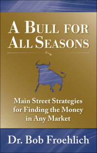 Imagen de portada: A Bull for All Seasons: Main Street Strategies for Finding the Money in Any Market 1st edition 9780071600026