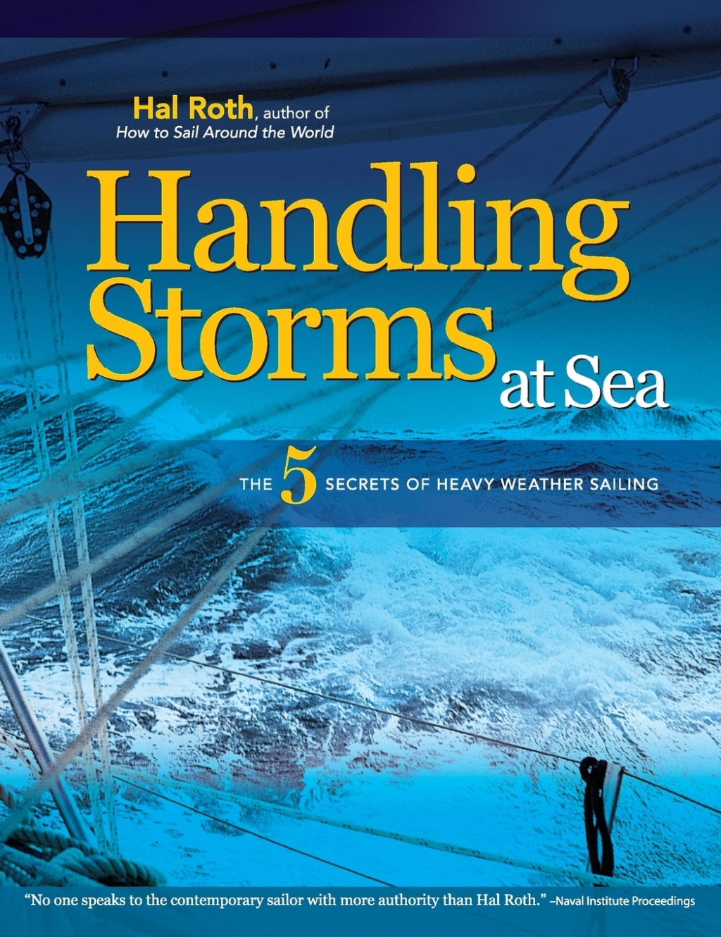 HANDLING STORMS AT SEA The 5 Secrets of Heavy Weather Sailing 1st Edition