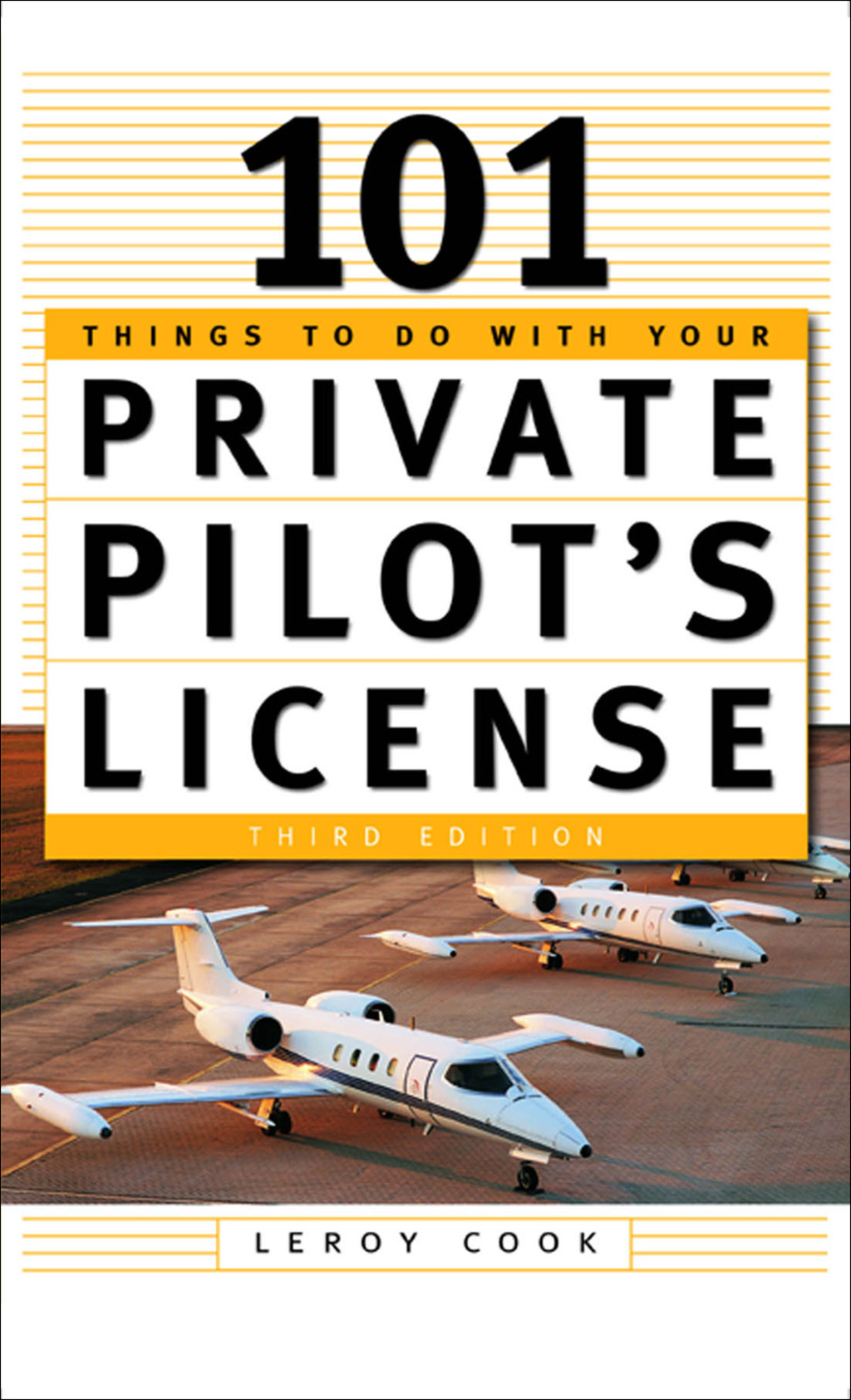 101 Things To Do After You Get Your Private Pilot’s License 3rd Edition