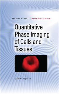 Cover image: Quantitative Phase Imaging of Cells and Tissues 1st edition 9780071663427