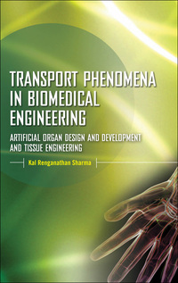 Cover image: Transport Phenomena in Biomedical Engineering: Artificial organ Design and Development, and Tissue Engineering 1st edition 9780071663977
