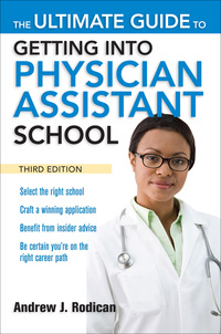 Cover image: The Ultimate Guide to Getting Into Physician Assistant School, Third Edition 3rd edition 9780071639736