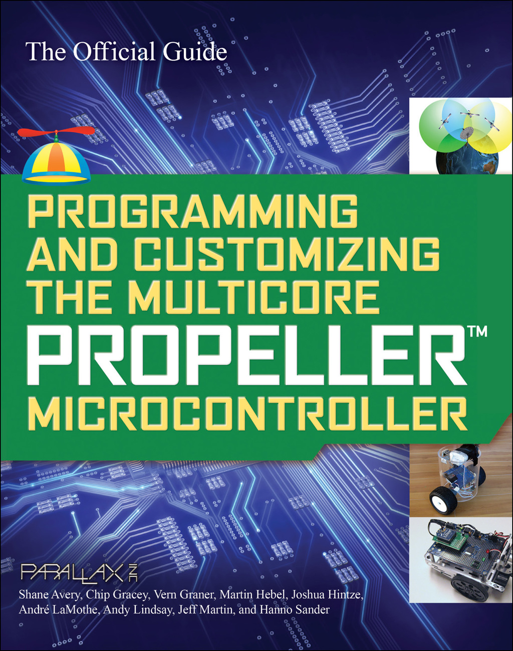 Programming and Customizing the Multicore Propeller Microcontroller: The Official Guide 1st Edition