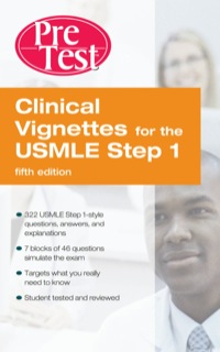 Cover image: Clinical Vignettes for the USMLE Step 1: PreTest Self-Assessment and Review 5th edition 9780071668064