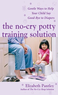 صورة الغلاف: The No-Cry Potty Training Solution: Gentle Ways to Help Your Child Say Good-Bye to Diapers 1st edition 9780071476904