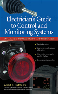 Imagen de portada: Electrician''s Guide to Control and Monitoring Systems: Installation, Troubleshooting, and Maintenance 1st edition 9780071700610