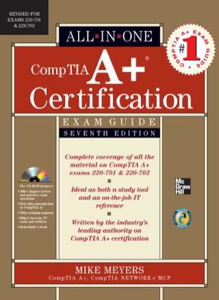 Cover image: CompTIA A+ Certification All-in-One Exam Guide (Exams 220-701 & 220-702) 7th edition 9780071701334