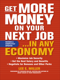 Cover image: Get More Money on Your Next Job... in Any Economy 1st edition 9780071621380