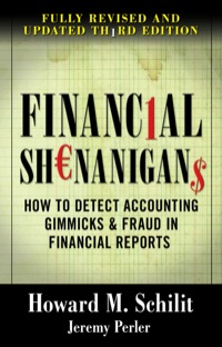 Cover image: Financial Shenanigans:  How to Detect Accounting Gimmicks & Fraud in Financial Reports 3rd edition 9780071703079