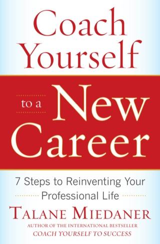 Cover image: Coach Yourself to a New Career: 7 Steps to Reinventing Your Professional Life 1st edition 9780071703093