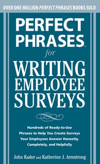 صورة الغلاف: Perfect Phrases for Writing Employee Surveys 1st edition 9780071664011