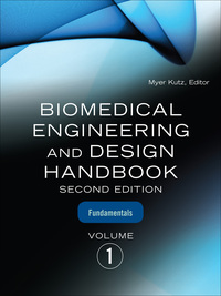 Cover image: Biomedical Engineering and Design Handbook, Volume 1 2nd edition 9780071498388