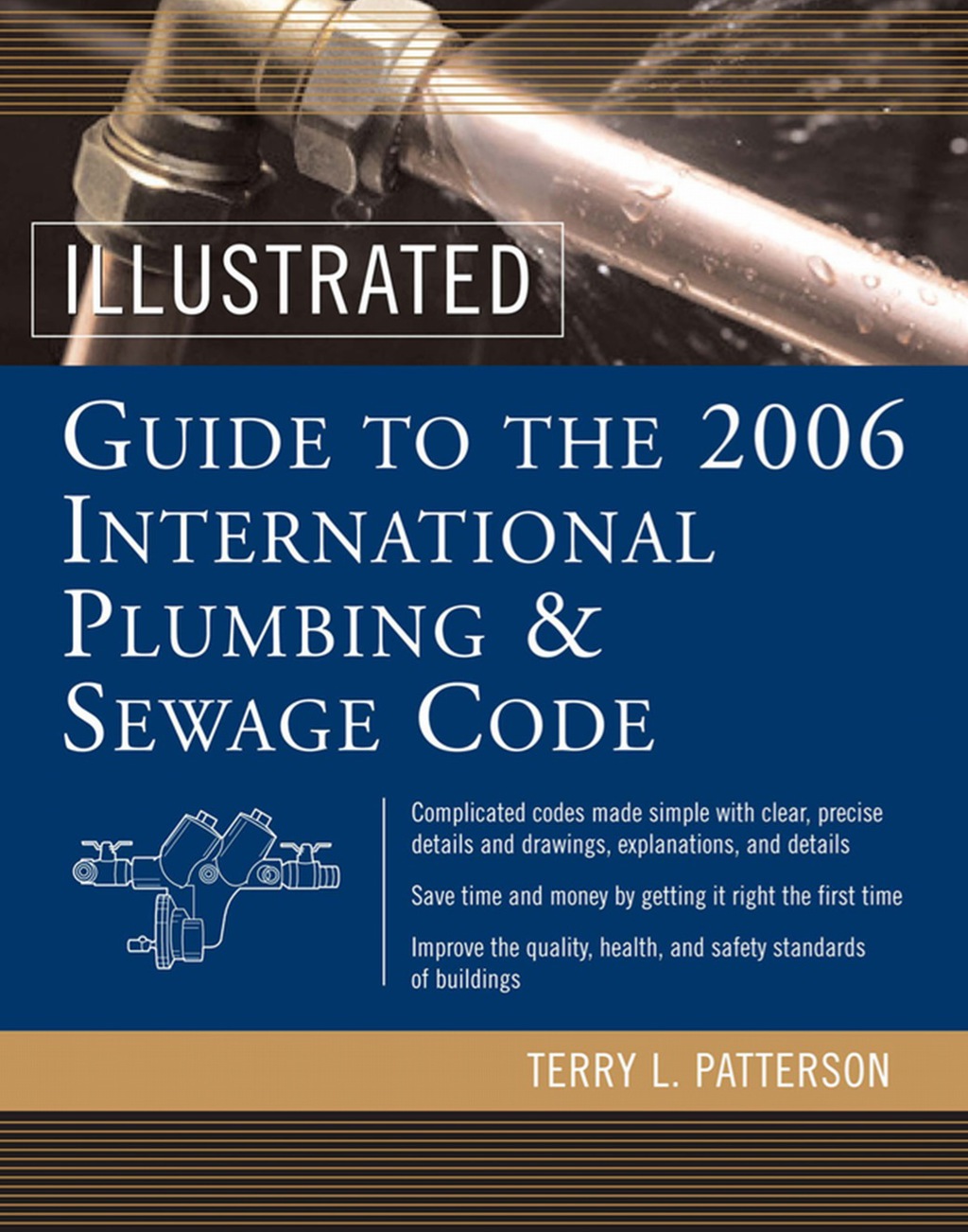 Illustrated Guide to the 2006 International Plumbing and Sewage Codes 1st Edition
