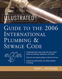 Cover image: Illustrated Guide to the 2006 International Plumbing and Sewage Codes 1st edition 9780071455473