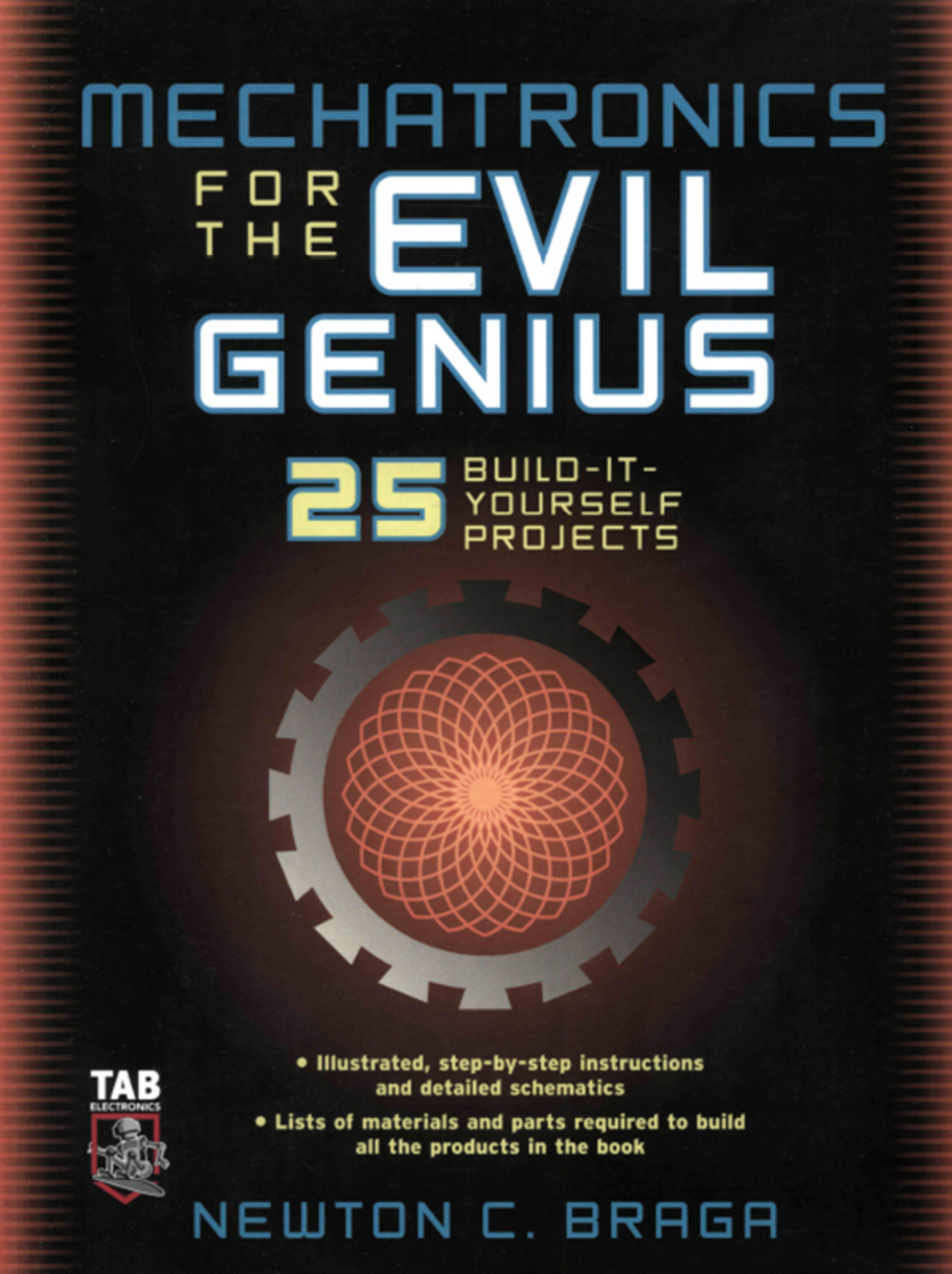 Mechatronics for the Evil Genius 25 Build-it-Yourself Projects 1st Edition