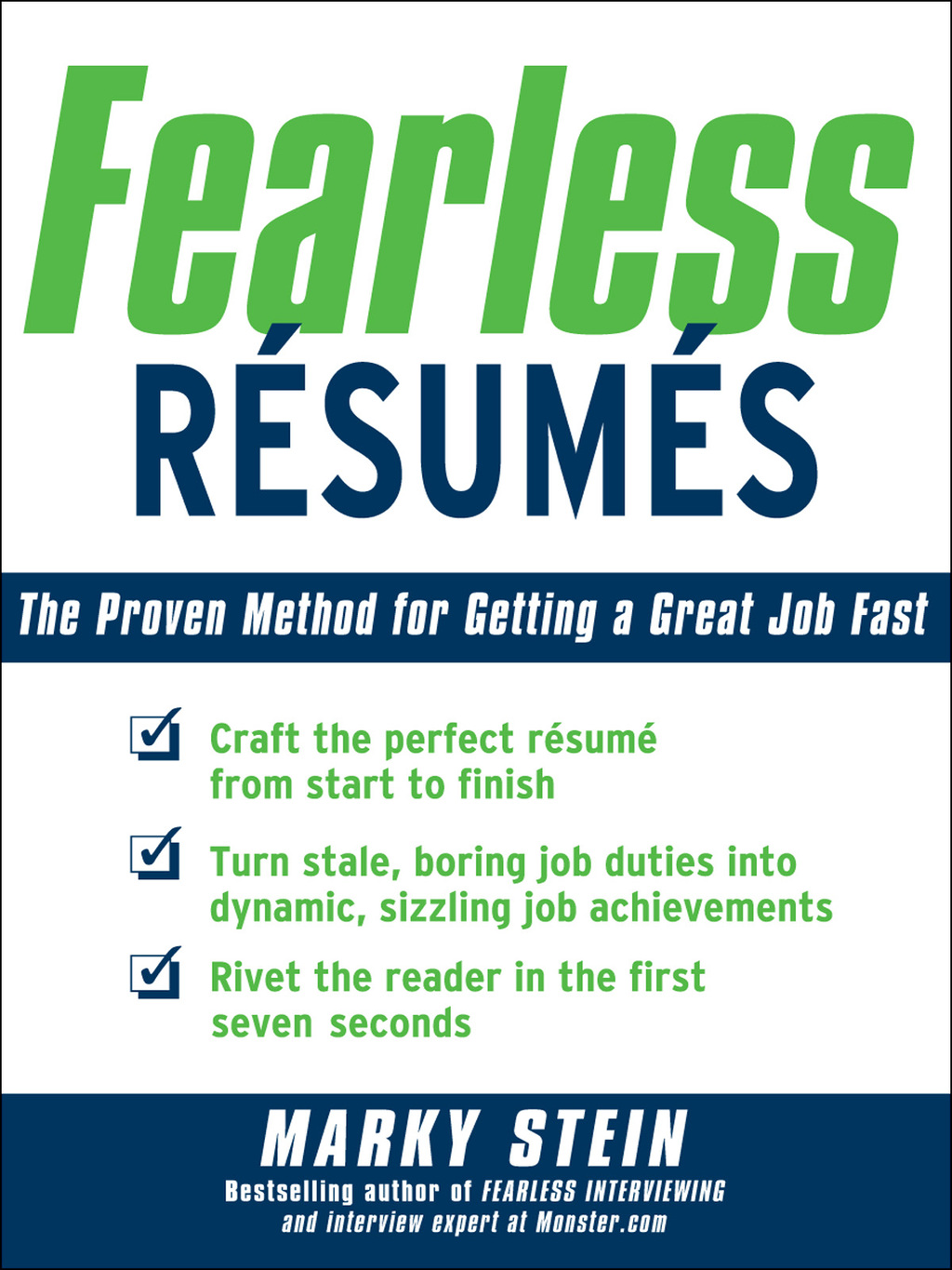 Fearless Resumes: The Proven Method for Getting a Great Job Fast 1st Edition