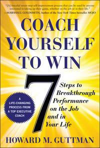 Cover image: Coach Yourself to Win: 7 Steps to Breakthrough Performance on the Job and In Your Life 1st edition 9780071823227