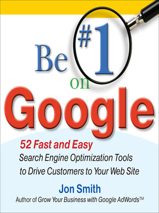 Cover image: Be #1 on Google:  52 Fast and Easy Search Engine Optimization Tools to Drive Customers to Your Web Site 1st edition 9780071629607