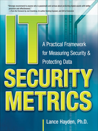 Cover image: IT Security Metrics: A Practical Framework for Measuring Security & Protecting Data 1st edition 9780071713405