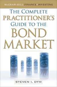 Imagen de portada: The Complete Practitioner's Guide to the Bond Market (PB) 1st edition 9780071637145