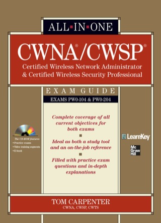 Cover image: CWNA Certified Wireless Network Administrator & CWSP Certified Wireless Security Professional All-in-One Exam Guide (PW0-104 & PW0-204) 1st edition 9780071713887