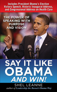 表紙画像: Say It Like Obama and WIN!: The Power of Speaking with Purpose and Vision 1st edition 9780071713085