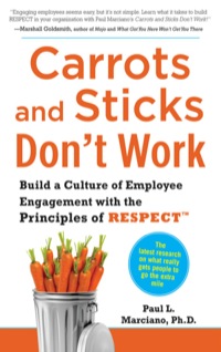 Cover image: Carrots and Sticks Don't Work: Build a Culture of Employee Engagement with the Principles of RESPECT 1st edition 9780071714013
