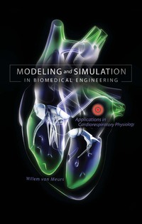 Cover image: Modeling and Simulation in Biomedical Engineering: Applications in Cardiorespiratory Physiology 1st edition 9780071714457