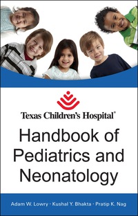 صورة الغلاف: Texas Children's Hospital Handbook of Pediatrics and Neonatology 1st edition 9780071639248